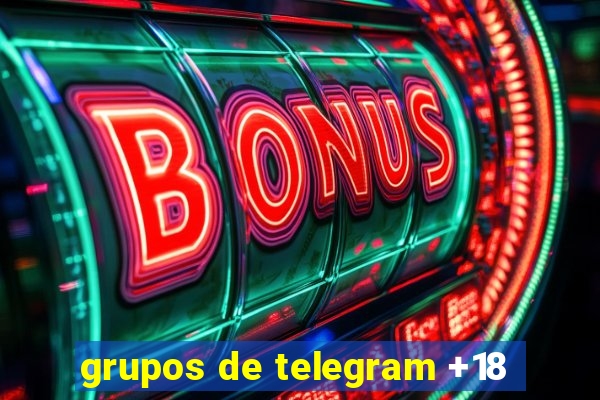 grupos de telegram +18